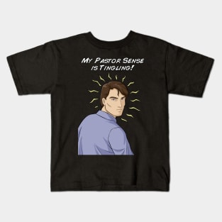 My Pastor Sense is Tingling Kids T-Shirt